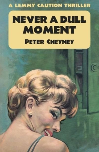 Cover for Peter Cheyney · Never a Dull Moment (Pocketbok) (2022)