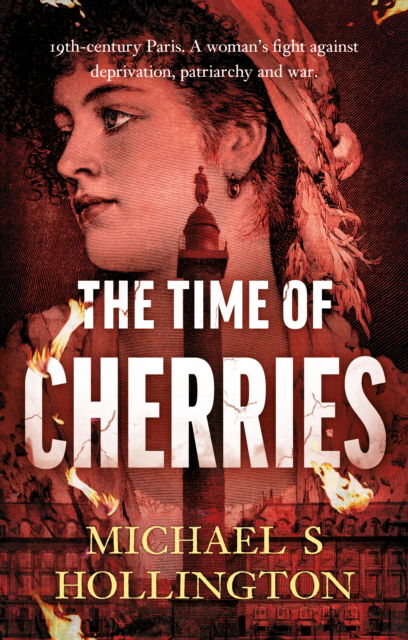 The Time of Cherries - Michael Hollington - Books - Book Guild Publishing Ltd - 9781915603999 - August 28, 2023