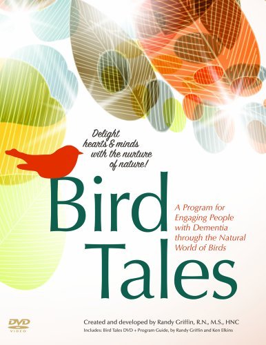 Bird Tales: a Program for Engaging People with Dementia Through the Natural World of Birds - Ken Elkins - Kirjat - Health Professions Press - 9781932529999 - torstai 3. tammikuuta 2013