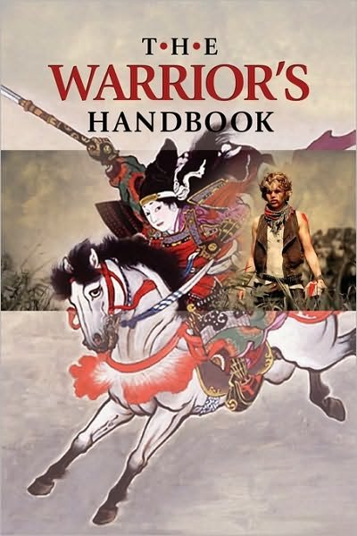 Cover for Joseph B Lumpkin · The Warrior's Handbook: a Volume Containing - Warrior's Heart Revealed, the Art of War, the Sayings of Wutzu, Tao Te Ching, the Book of Five R (Pocketbok) (2010)