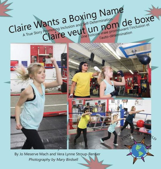 Cover for Jo Meserve Mach · Claire Wants a Boxing Name / Claire veut un nom de boxe (Gebundenes Buch) (2017)