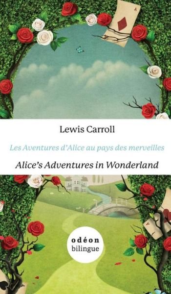 Cover for Lewis Carroll · Les Aventures d'Alice Au Pays Des Merveilles / Alice's Adventures In Wonderland: English-French Side-By-Side (Inbunden Bok) (2018)