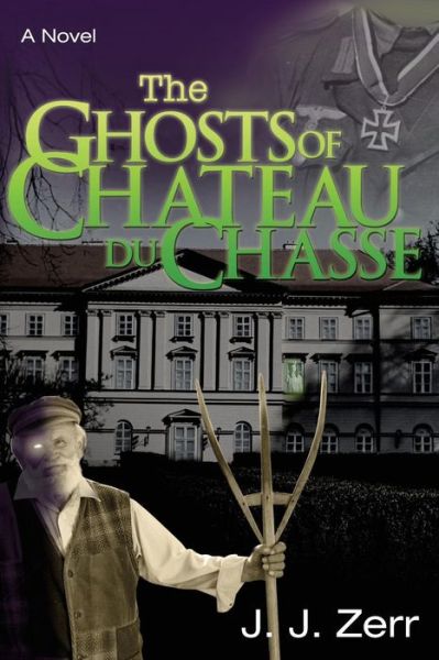 Cover for J J Zerr · The Ghosts of Chateau du Chasse (Paperback Book) (2018)