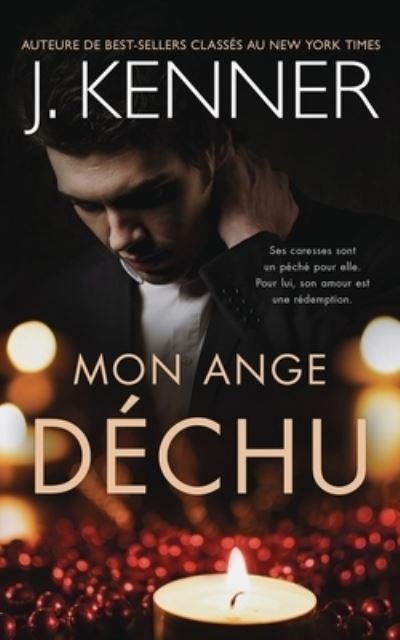 Cover for J Kenner · Mon ange dechu - La Serie de l'Ange Dechu (Paperback Book) (2020)