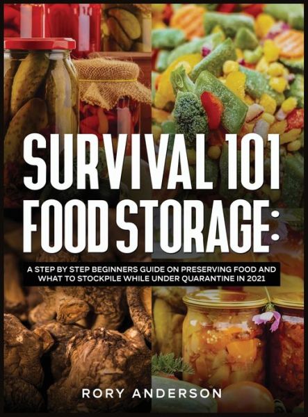 Cover for Rory Anderson · Survival 101 Food Storage (Hardcover Book) (2020)