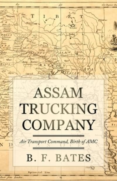 Cover for B F Bates · Assam Trucking Company (Taschenbuch) (2020)