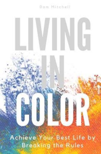 Cover for Dom Mitchell · Living In Color (Paperback Book) (2017)