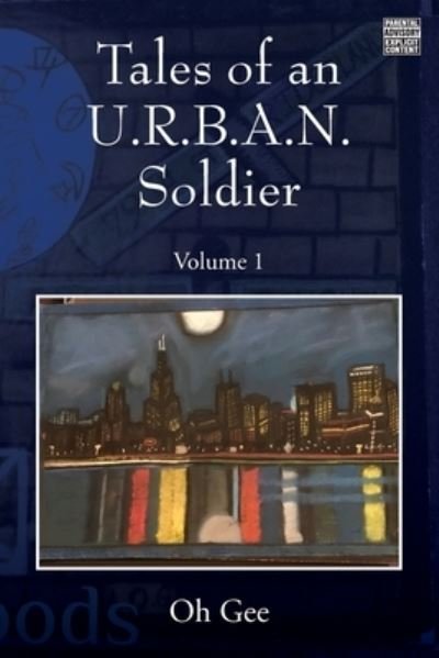 Cover for Oh Gee · Tales of an U.R.B.A.N. Soldier: Volume 1 (Paperback Book) (2020)