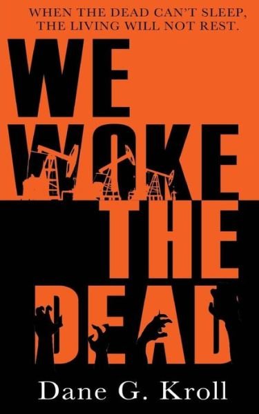 Cover for Dane G Kroll · We Woke the Dead (Pocketbok) (2017)