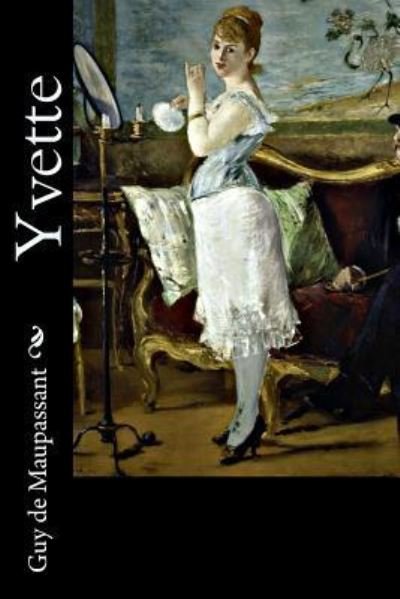 Cover for Guy de Maupassant · Yvette (Paperback Book) (2017)