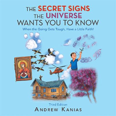 Cover for Andrew Kanias · Secret Signs the Universe Wants You to Know (Book) (2023)