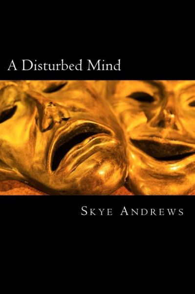 Cover for Skye Andrews · A Disturbed Mind (Pocketbok) (2018)