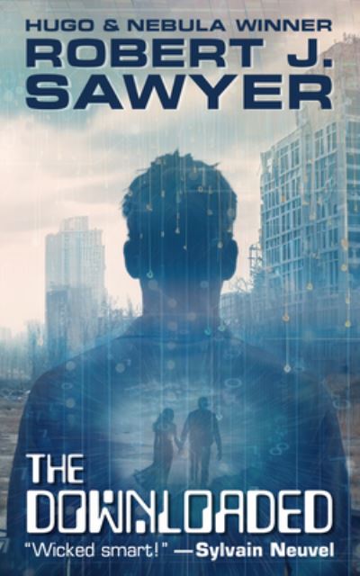 Cover for Robert J Sawyer · The Downloaded (Paperback Book) [2nd edition] (2024)