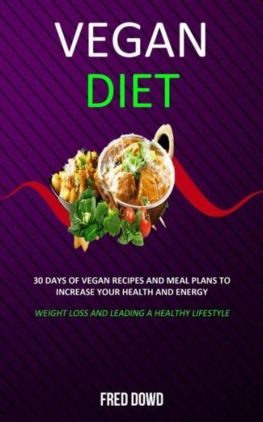 Cover for Fred Dowd · Vegan Diet (Paperback Book) (2019)