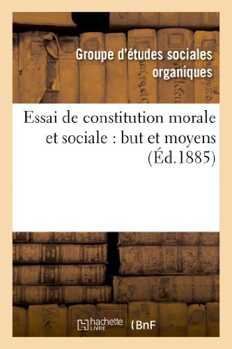 Cover for Groupe D'etudes Sociales · Essai De Constitution Morale et Sociale: but et Moyens (Pocketbok) [French edition] (2018)