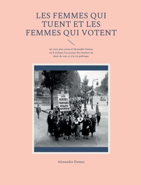 Cover for Alexandre Dumas · Les Femmes qui tuent et les Femmes qui votent (Paperback Book) (2022)