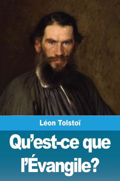 Cover for Leon Tolstoi · Qu'est-ce que l'Evangile? (Taschenbuch) (2019)