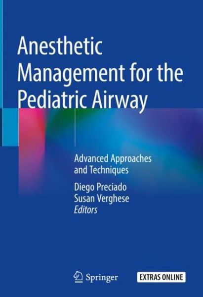 Cover for Anesthetic Management for the Pediatric Airway: Advanced Approaches and Techniques (Hardcover Book) [2019 edition] (2019)