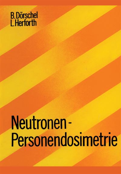 Cover for B Doerschel · Neutronen-Personendosimetrie (Paperback Book) [1979 edition] (2014)