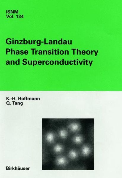 Cover for K.-H. Hoffmann · Ginzburg-Landau Phase Transition Theory and Superconductivity - International Series of Numerical Mathematics (Paperback Book) [Softcover reprint of the original 1st ed. 2001 edition] (2012)