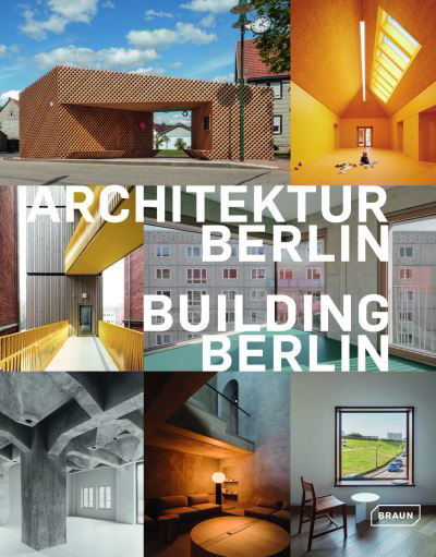 Cover for Architektenkammer Berlin · Building Berlin, Vol. 13: The latest architecture in and out of the capital (Taschenbuch) (2024)