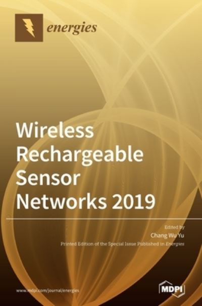 Cover for Chang Wu Yu · Wireless Rechargeable Sensor Networks 2019 (Hardcover Book) (2020)