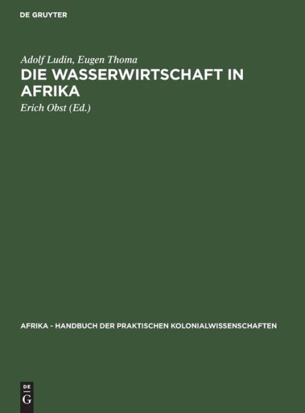 Cover for Adolf Ludin · Die Wasserwirtschaft in Afrika : Aus : Afrika (Book) (1943)