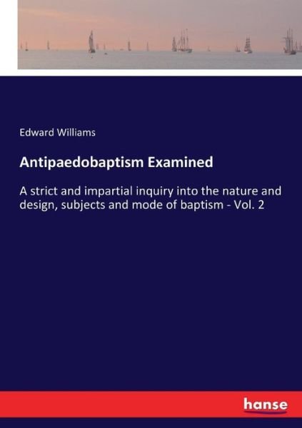 Cover for Williams · Antipaedobaptism Examined (Book) (2017)