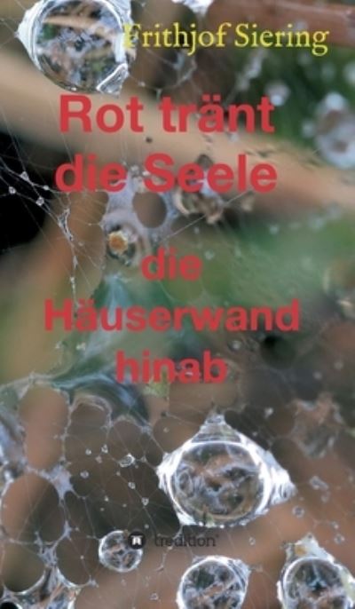 Cover for Frithjof Siering · Rot trant die Seele (Hardcover bog) (2021)