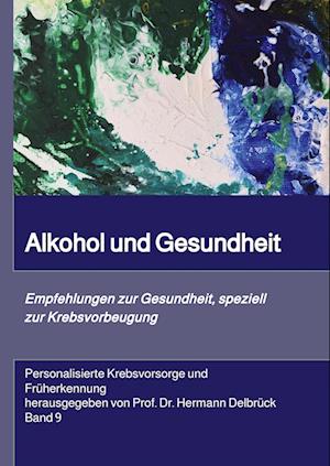 Cover for Hermann Delbrück · Alkohol und Gesundheit. Empfehlungen zur Krebs-vorbeugung (Book) (2022)