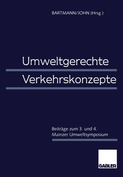 Cover for Hermann Bartmann · Umweltgerechte Verkehrskonzepte: Beitrage Zum 3. Und 4. Mainzer Umweltsymposium (Paperback Book) [1996 edition] (1996)