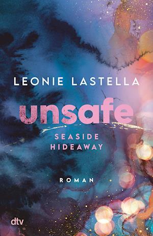 Cover for Lastella:seaside Hideaway · Unsafe (Book)