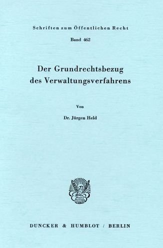 Der Grundrechtsbezug des Verwaltun - Held - Książki -  - 9783428055999 - 1984