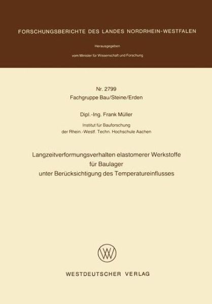 Cover for Frank Muller · Langzeitverformungsverhalten Elastomerer Werkstoffe Fur Baulager Unter Berucksichtigung Des Temperatureinflusses (Pocketbok) [1979 edition] (1979)