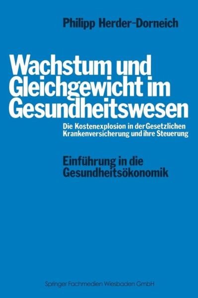 Cover for Philipp Herder-Dorneich · Wachstum Und Gleichgewicht Im Gesundheitswesen (Taschenbuch) [1976 edition] (1977)