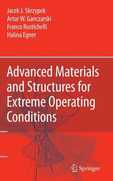 Cover for Jacek J. Skrzypek · Advanced Materials and Structures for Extreme Operating Conditions (Hardcover Book) [2008 edition] (2008)