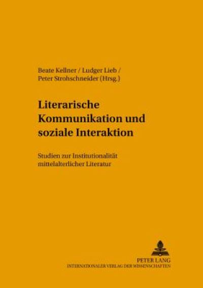 Cover for Literarische Kommunikation Und Soziale Interaktion: Studien Zur Institutionalitaet Mittelalterlicher Literatur - Mikrokosmos (Paperback Book) (2001)