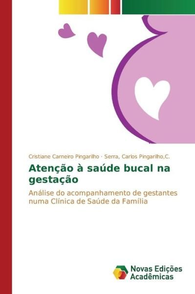 Cover for Carneiro Pingarilho Cristiane · Atencao a Saude Bucal Na Gestacao (Paperback Bog) (2015)