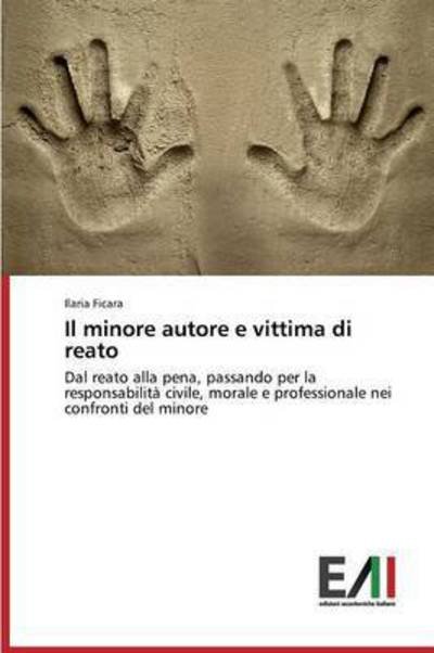 Cover for Ficara Ilaria · Il Minore Autore E Vittima Di Reato (Taschenbuch) (2015)