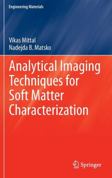 Cover for Vikas Mittal · Analytical Imaging Techniques for Soft Matter Characterization - Engineering Materials (Hardcover Book) [2012 edition] (2012)