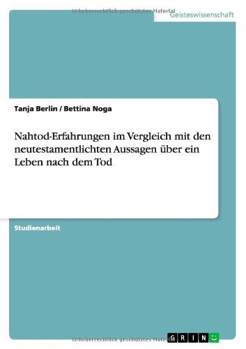 Nahtod-Erfahrungen im Vergleich - Berlin - Books - Grin Verlag Gmbh - 9783656078999 - December 21, 2011