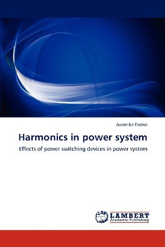 Cover for Avantika Fadnis · Harmonics in Power System: Effects of Power Switching Devices in Power System (Paperback Book) (2012)
