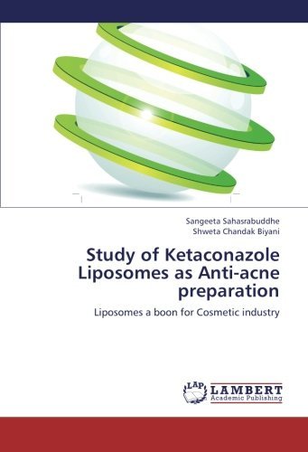 Cover for Shweta Chandak Biyani · Study of Ketaconazole Liposomes As Anti-acne Preparation: Liposomes a Boon for Cosmetic Industry (Taschenbuch) (2012)
