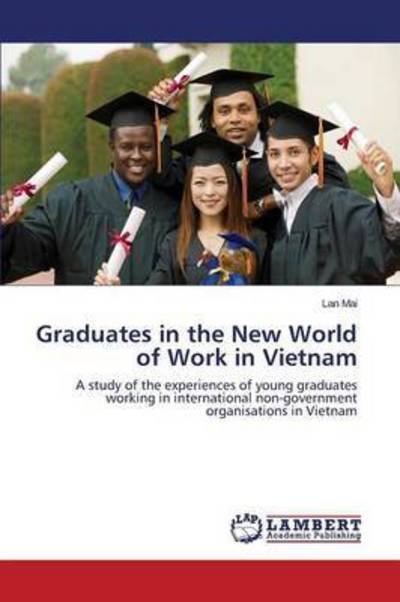 Cover for Mai Lan · Graduates in the New World of Work in Vietnam (Paperback Book) (2015)