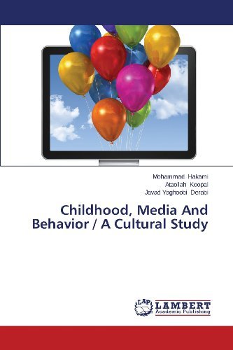Cover for Javad Yaghoobi Derabi · Childhood, Media and Behavior / a Cultural Study (Paperback Bog) (2013)