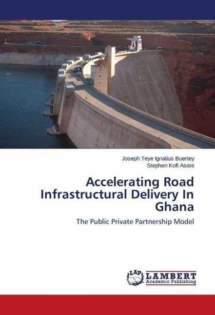 Cover for Buertey · Accelerating Road Infrastructur (Book) (2014)