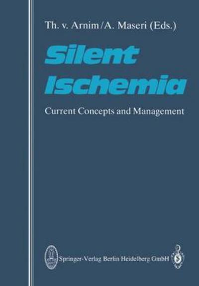 Cover for T V Arnim · Silent Ischemia: Current Concepts and Management (Paperback Book) [Softcover reprint of the original 1st ed. 1987 edition] (2013)