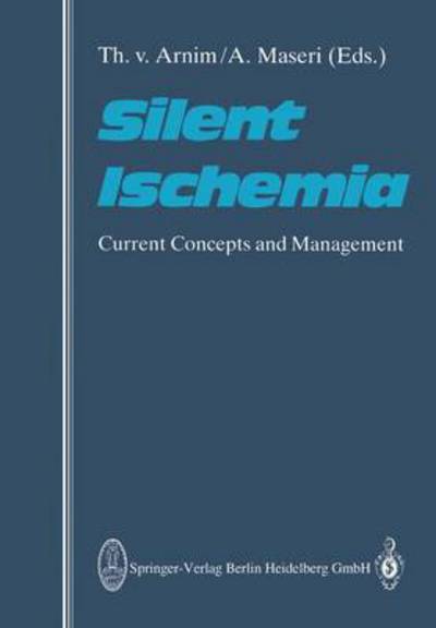 Silent Ischemia: Current Concepts and Management - T V Arnim - Libros - Steinkopff Darmstadt - 9783662129999 - 3 de octubre de 2013