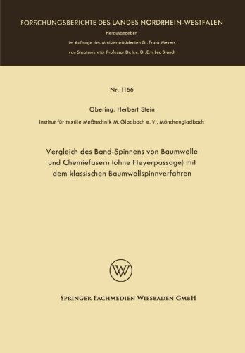 Vergleich Des Band-Spinnens Von Baumwolle Und Chemiefasern (Ohne Fleyerpassage) Mit Dem Klassischen Baumwollspinnverfahren - Herbert Stein - Bøker - Vs Verlag Fur Sozialwissenschaften - 9783663065999 - 1963