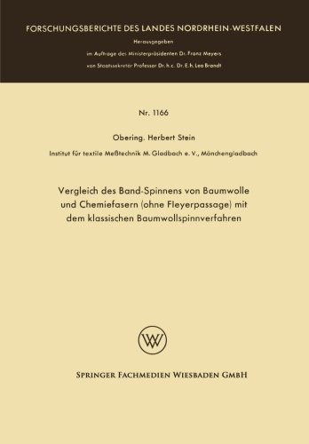 Cover for Herbert Stein · Vergleich Des Band-Spinnens Von Baumwolle Und Chemiefasern (Ohne Fleyerpassage) Mit Dem Klassischen Baumwollspinnverfahren (Pocketbok) [1963 edition] (1963)